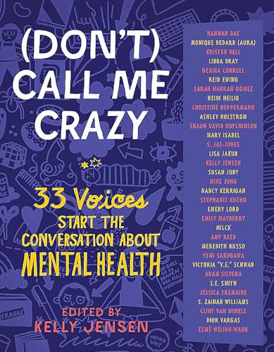 (Don't) call me crazy : 33 voices start the conversation about mental health